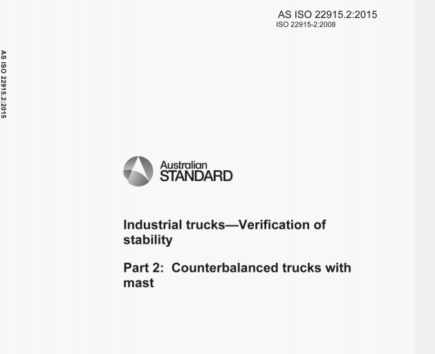 AS ISO 22915.2:2015 pdf – Industrial trucks- Verification of stability Part 2: Counter balanced trucks with mast