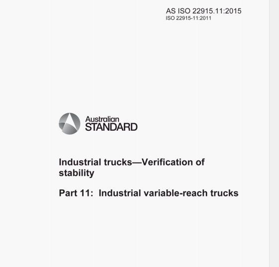 AS ISO 22915.11:2015 pdf – Industrial trucks- Verification of stability Part 11: Industrial variable-reach trucks