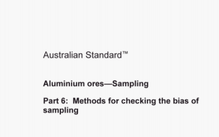AS 2806.6:2003 pdf – Aluminium ores—Sampling Part 6: Methods for checking the bias of sampling